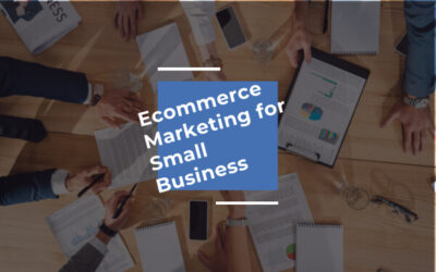 Ecommerce Marketing for Small Business