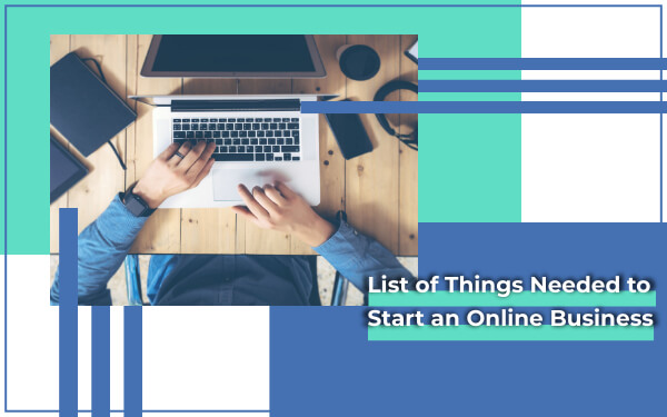 List of things needed to start an online business featured image